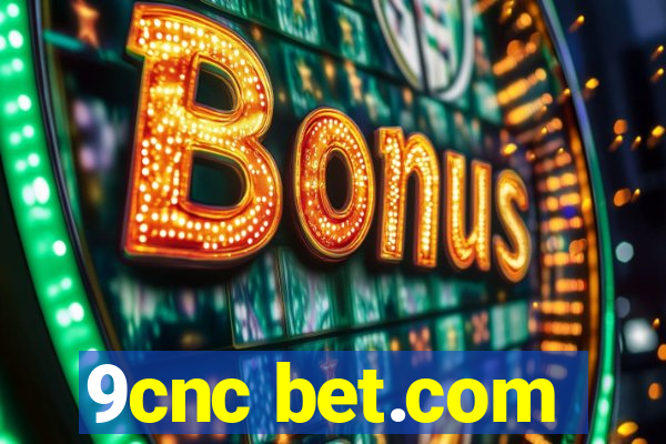 9cnc bet.com